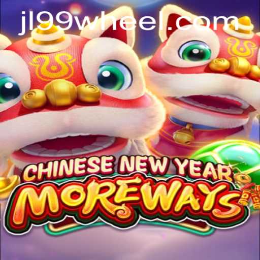 Discover CHINESENEWYEARMOREWAYS: A Thrilling Gaming Experience